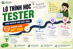 Lộ trình học Tester cho người mới bắt đầu (Không cần biết code)